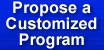 Propose a Customized Program